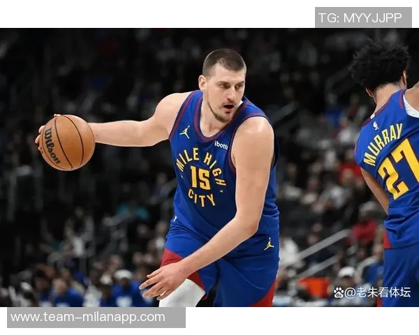 加里纳利回顾约基奇成长历程现在他三双如同喝咖啡般轻松